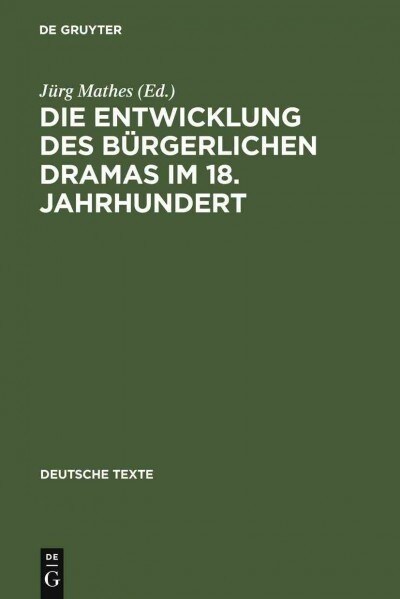 Die Entwicklung des b?gerlichen Dramas im 18. Jahrhundert (Hardcover)