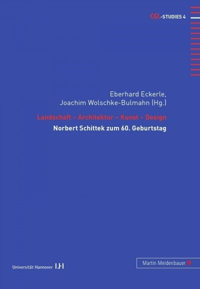 Landschaft - Architektur - Kunst - Design: Norbert Schittek Zum 60. Geburtstag (Hardcover)