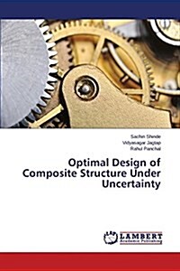 Optimal Design of Composite Structure Under Uncertainty (Paperback)