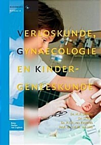 Verloskunde, Gynaecologie En Kindergeneeskunde (Paperback)