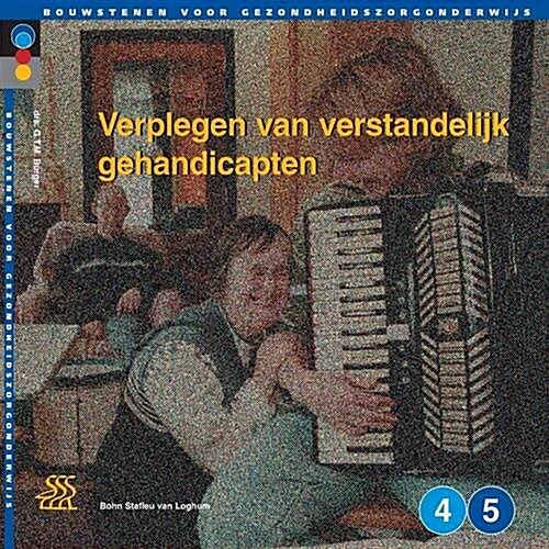 Verplegen Van Verstandelijk Gehandicapten: Niveau 4 En 5 (Paperback, 2, 2003)