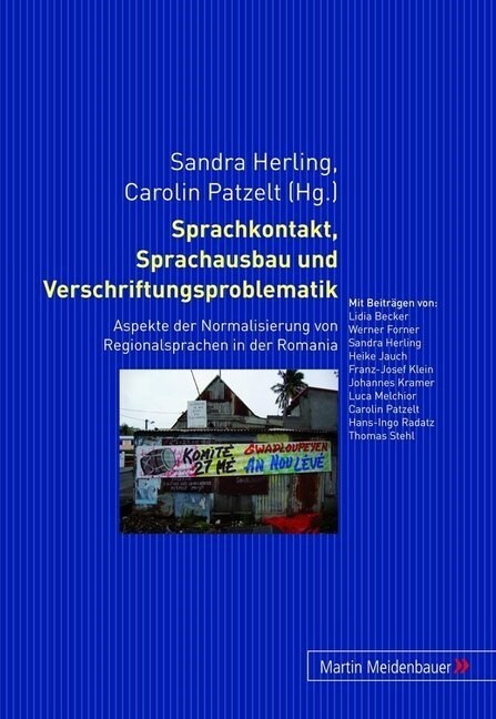 Sprachkontakt, Sprachausbau Und Verschriftungsproblematik: Aspekte Der Normalisierung Von Regionalsprachen in Der Romania (Paperback)