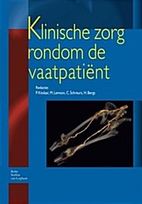 Klinische Zorg Rondom de Vaatpati?t (Paperback, 2005)