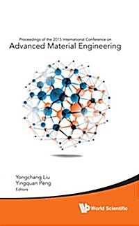 Advanced Material Engineering - Proceedings of the 2015 International Conference (Hardcover)