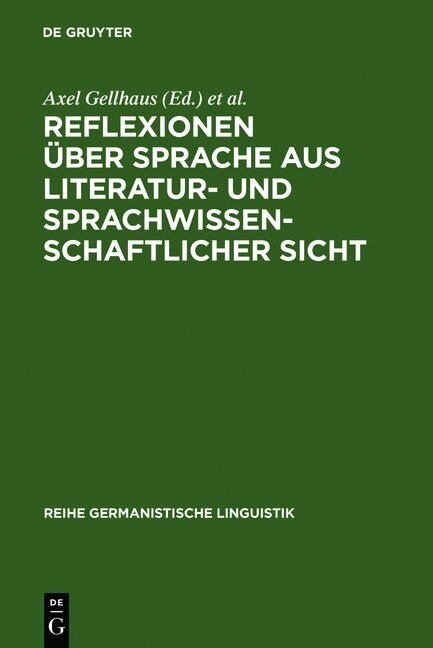 Reflexionen ?er Sprache Aus Literatur- Und Sprachwissenschaftlicher Sicht (Hardcover, Reprint 2011)
