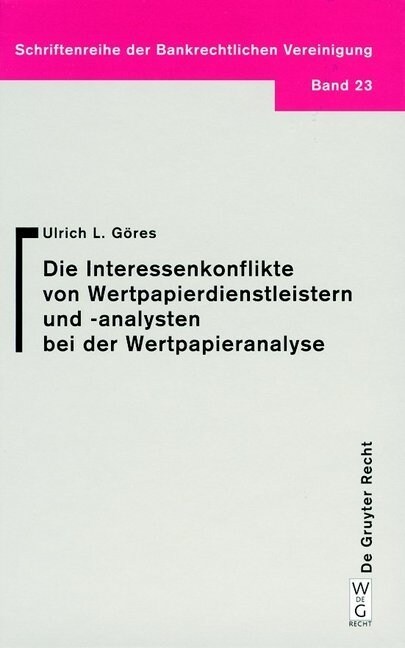 Interessenkonflikte Von Wertpapierdienstleistern Und -Analysten Bei Der Wertpapieranalyse (Hardcover, Reprint 2013)
