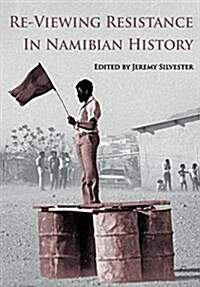 Re-Viewing Resistance in Namibian History (Paperback)