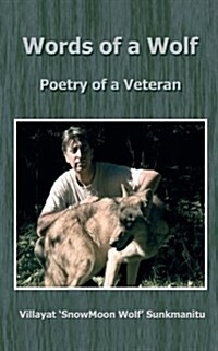 Words of a Wolf : Poetry of a Veteran (Paperback)