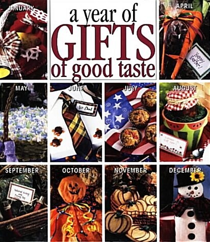 A Year of Gifts of Good Taste (Hardcover)