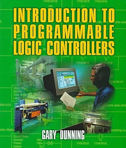 Introduction to Programmable Logic Controllers (Paperback, 1st)