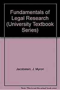 Fundamentals of Legal Research (University Textbook Series) (Hardcover, 6 Sub)