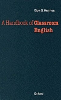 A Handbook of Classroom English (Paperback)