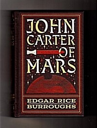 John Carter of Mars The First Five Novels (Leather Bound)