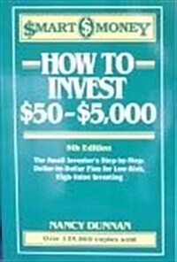 How to Invest $50-$5,000 (Smart Money) (Paperback, 5th)