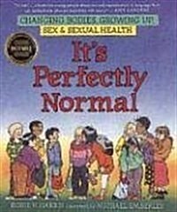 Its Perfectly Normal: Changing Bodies, Growing Up, Sex, and Sexual Health (The Family Library) (Hardcover, 1st)