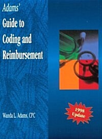 Adams Guide to Coding and Reimbursement, 1998 Update, 1e (Adams Coding & Reimbursement) (Paperback, 1998 Update)