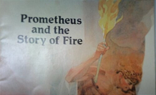 Prometheus and the Story of Fire (Paperback)