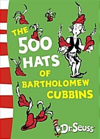 The 500 Hats of Bartholomew Cubbins (Dr. Seuss Yellow Back Book) (Paperback)