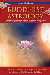 Buddhist Astrology: Chart Interpretation from a Buddhist Perspective (Paperback, Revised)