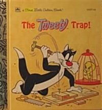 The Tweety trap! (A First little golden book) (Hardcover, English Language)