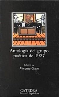 Antologia Del Grupo Poetico De 1927/Anthology of Poets from Spain 1927 (Paperback)