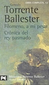 Filomeno, a mi pesar cronica del rey pasmado / Filomeno, Despite myself Stunned King Chronic (Paperback, POC)
