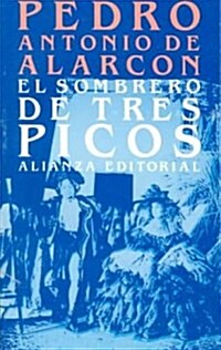 El Sombrero De Tres Picos / The Three-Cornered Hat (Paperback)