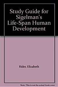 Study Guide for Sigelmans Life-Span Human Development (Paperback, 3rd)