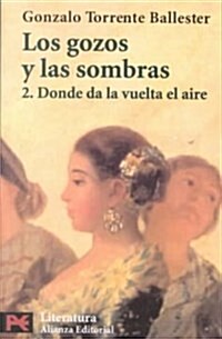 Los gozos y las sombras / Joys and Shadows (Paperback, POC)