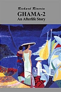 Ghama-2, an Afterlife Story (Paperback)