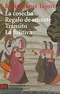 La Cosecha Regalo de Amante Transito La fujitiva / The Harvest, Gift of Lover, Transit, The fugitive (Paperback, POC, Translation)
