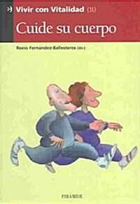 Cuide su cuerpo / Take care of your body (Paperback)