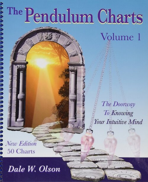 The Pendulum Charts: The Doorway to Knowing Your Intuitive Mind (Volume 1) (Paperback, Spiral)
