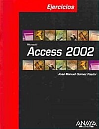 Ejercicios Access 2002 / Access 2002 Exercise (Paperback)