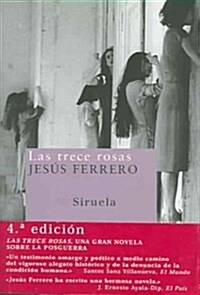 Las trece rosas/The thirteen roses (Paperback, 4th)