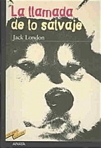 La llamada de lo salvaje / The Call of the Wild (Paperback, Translation)