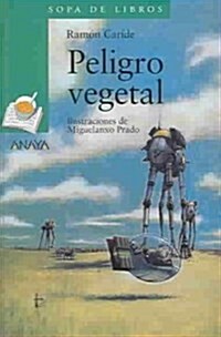 Peligro vegetal / Endangered plant (Paperback)