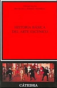 Historia Basica Del Arte Escenico/ Basic History of the Scenic Art (Paperback, 8th)