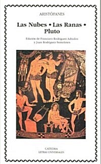 Las Nubes, Las Ranas, Pluto / The Clouds, The Frogs, Pluto (Paperback, 4th, Translation)