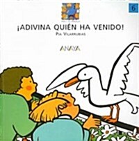 Adivina quien ha venido!/ Guess Who Has Arrived! (Paperback, Illustrated)