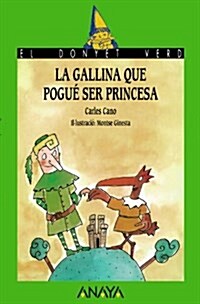 La gallina que pogue ser princesa / the Chicken Could be a Princess (Paperback, 3rd)