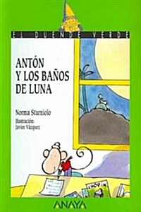 Anton y los banos de luna/ Anton and the Moontan (Paperback)