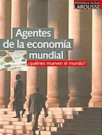 Agentes de la Economia Mundial / Agents of the World Economy (Paperback, Translation)