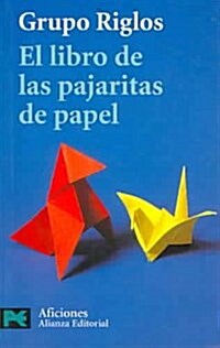 El Libro De Las Pajaritas De Papel/ The Origami Book (Paperback)