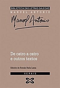 De catro a catro e outros textos / Four to four and other texts (Paperback)