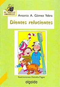 Dientes relucientes/ Sparkling Teeth (Paperback)