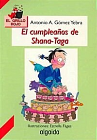 El cumpleanos de Shana-taga/ Shana-tagas Birthday (Paperback)