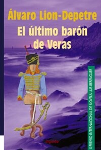 El ultimo baron de veras / The Last Really Baron (Paperback)