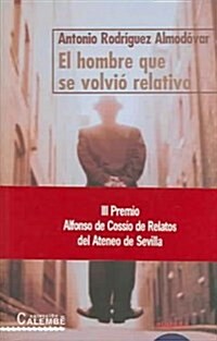 El hombre que se volvio relativo / The Man that Turned Relative (Paperback)