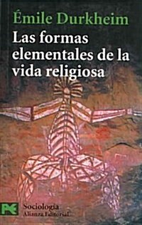 Las Formas Elementales De La Vida Religiosa / The Elementary Forms of the Religious Life (Paperback, POC, Translation)